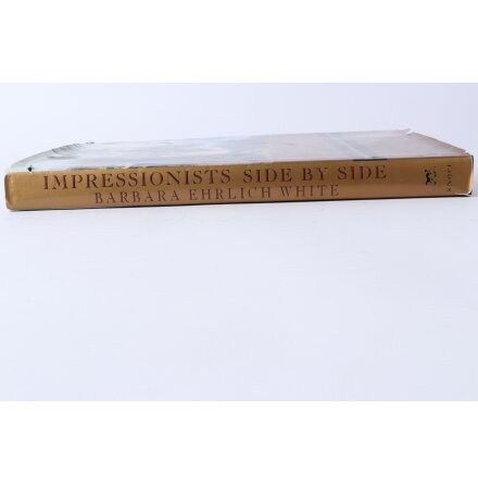 Impressionists Side By Side - Barbara Ehrlich White - Eng - Samh�lle &amp; Historia