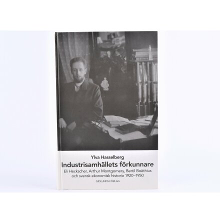 Industrisamh�llets F�rkunnare - Ylva Hasselberg - Samh�lle &amp; Historia