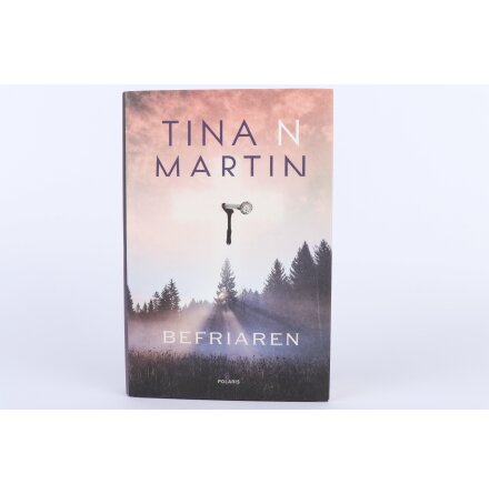 Befriaren - Tina N Martin - Sknlitteratur &amp; Deckare 