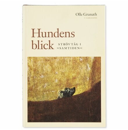 Hundens Blick - Olle Granath - Samh�lle, Historia &amp; Fakta