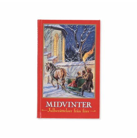 Midvinter - Julber�ttelser fr�n f�rr - Samh�lle, Historia &amp; Fakta