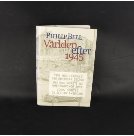 V�rlden efter 1945 - Philip Bell - Samh�lle, Historia &amp; Fakta 