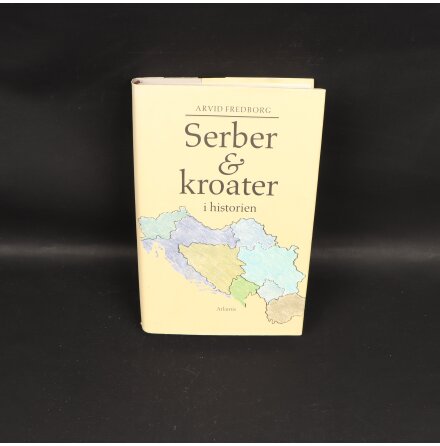 Arvid Fredborg - Serber &amp; kroater i historien -  Samh�lle, Historia &amp; Fakta