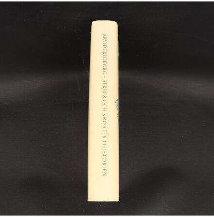 Arvid Fredborg - Serber &amp; kroater i historien -  Samh�lle, Historia &amp; Fakta