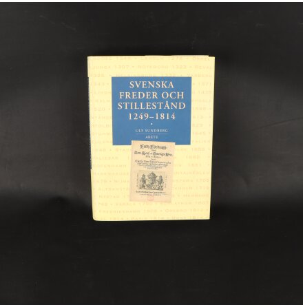 Svenska freder och stillest�nd 1249-1814 - Ulf Sundberg - Samh�lle, Historia &amp; Fakta