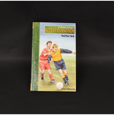 Fotbollslaget Rough Diamonds: Tuffa tag - Alan Gibbons - Barn &amp; Ungdom