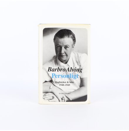Barbro Alving Personligt, Dagb�cker &amp; brev 1940-1949 - Ruffa Alving-Olin, Birgit Petri - Biografier &amp; Memoarer