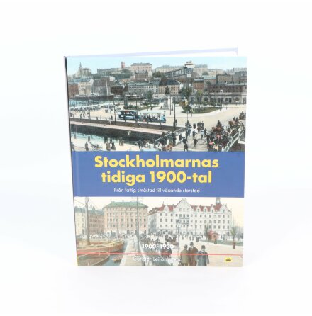 Stockholmarnas tidiga 1900-tal - Christer Leijonhufvud - Samh�lle &amp; Historia