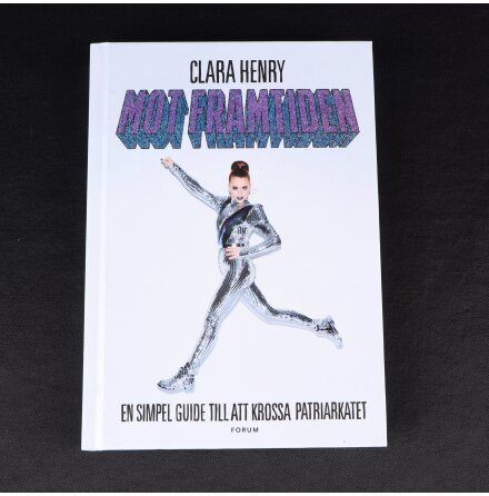 Mot Framtiden - Clara Henry - Samh�lle, Historia &amp; Fakta
