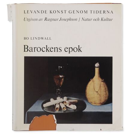 Levande konst genom tiderna - Barockens epok - Bo Lindvall - Ragnar Josephson - Samh�lle &amp; Historia